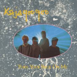 Kajagoogoo : Turn You Back on Me